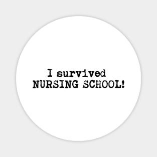 I survived nursing school! Magnet